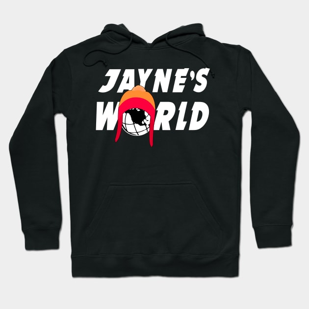 Jayne's World Hoodie by Mayanking24